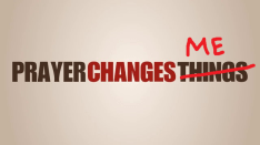 prayer-changes-me
